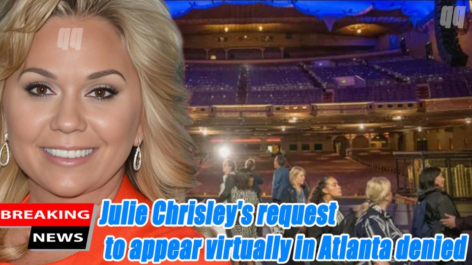 Former reality TV star Julie Chrisley’s request to appear virtually in Atlanta denied