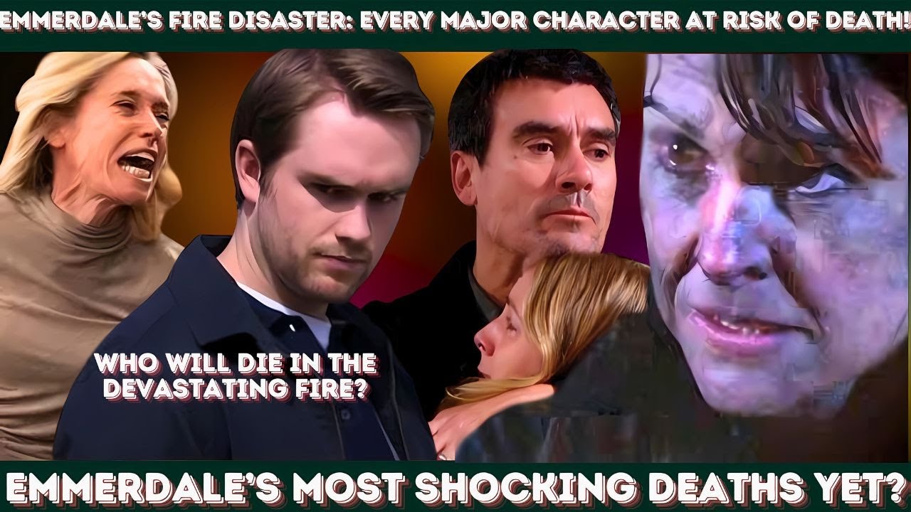 OMG! Dangerous news! : Who Will SURVIVE? Every Major Character at Risk in Emmerdale’s Deadly Fire!