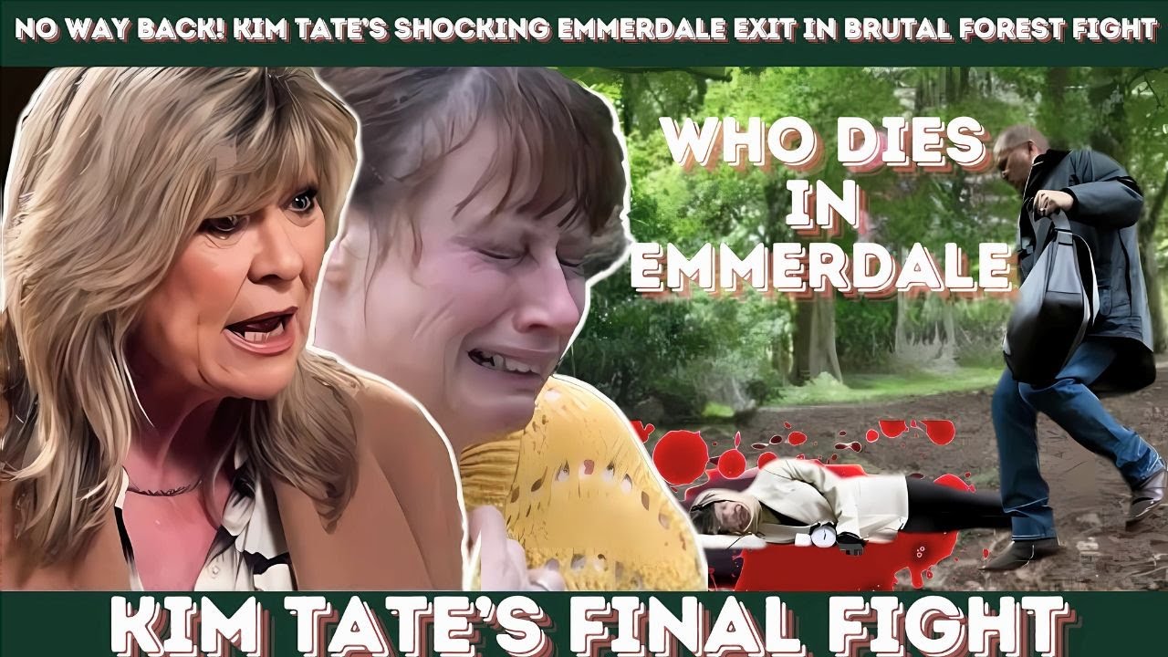 Very Bad & Very Sad news! : Is This the End? Kim Tate’s Fate Confirmed in Shocking Forest Clash!